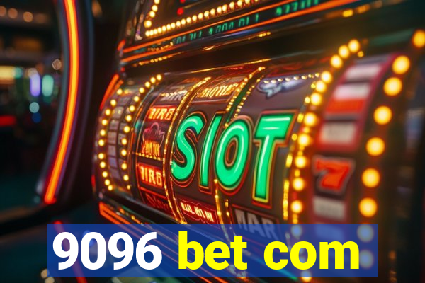 9096 bet com